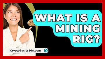 What Is a Mining Rig? - CryptoBasics360.com