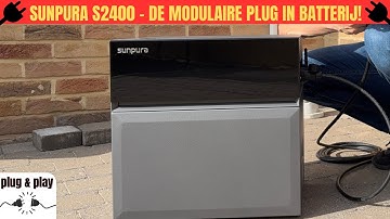 Sunpura S2400 Review – Modulaire Plug & Play Thuisbatterij die je Zelf Opbouwt! 🔋