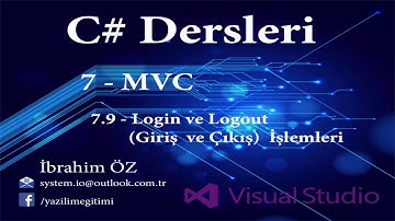 C# Dersleri 7 - Asp.net MVC 7.9 - Membership(Üye Yönetimi) Üye Login(Giriş) ve Logout(Çıkış) İşlemi