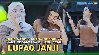 BIKIN NANGIS SUARA MERDU NANA MEGANTARA DILAGU SASAK SEDIH LUPAQ JANJI