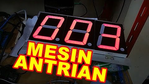 Membuat Mesin Antrian Seven Segment Arduino