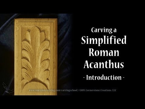 Carving a Simple Roman Acanthus - Introduction