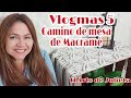 Vlogmas 5 CAMINO DE MESA DE MACRAMÉ