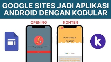 Merubah Google Sites Menjadi Aplikasi Android Dengan Kodular