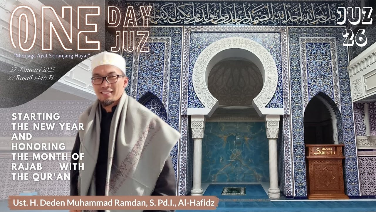 One Day One Juz I Juz 26 I Ust. H. Deden Muhammad Ramdan, S.Pd.I., Al ...