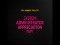 We are celebrating all System Administrators today!