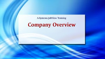 A-System JobView Training - Company Overview