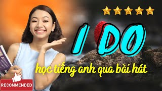 I DO (911) Học Tiếng Anh Qua Bài Hát Siêu Hay | Ms Thuỷ KISS English