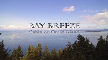REAL ESTATE VIDEO - Baybreeze Cabin on Orcas Island