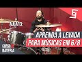 Levada para Músicas em Compasso 6/8 l Curso de Bateria - Aula 13