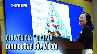 Chuyên Gia Giải Mã Dinh Dưỡng Của Mì Gói