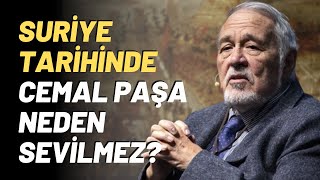 Suriye Tarihinde Cemal Paşa Neden Sevilmez? Resimi