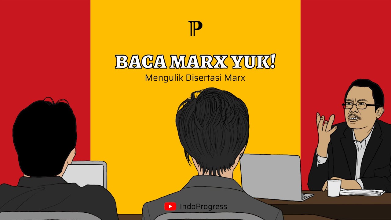 Baca Marx Yuk ! #Part6 Mengulik Disertasi Marx Bersama Fitzerald Kennedy Sitorus