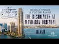 The residences at mandarin oriental miami  take our drone tours and preview the floor plans