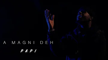 Papi - A Magni Deh (Clip Lyrics)