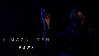 Papi - A Magni Deh (Clip Lyrics) Resimi