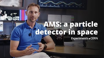 AMS-02 particle physics detector explained by CERN