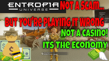 Entropia Universe Isn’t a Scam… But You Might Be Playing It Like One