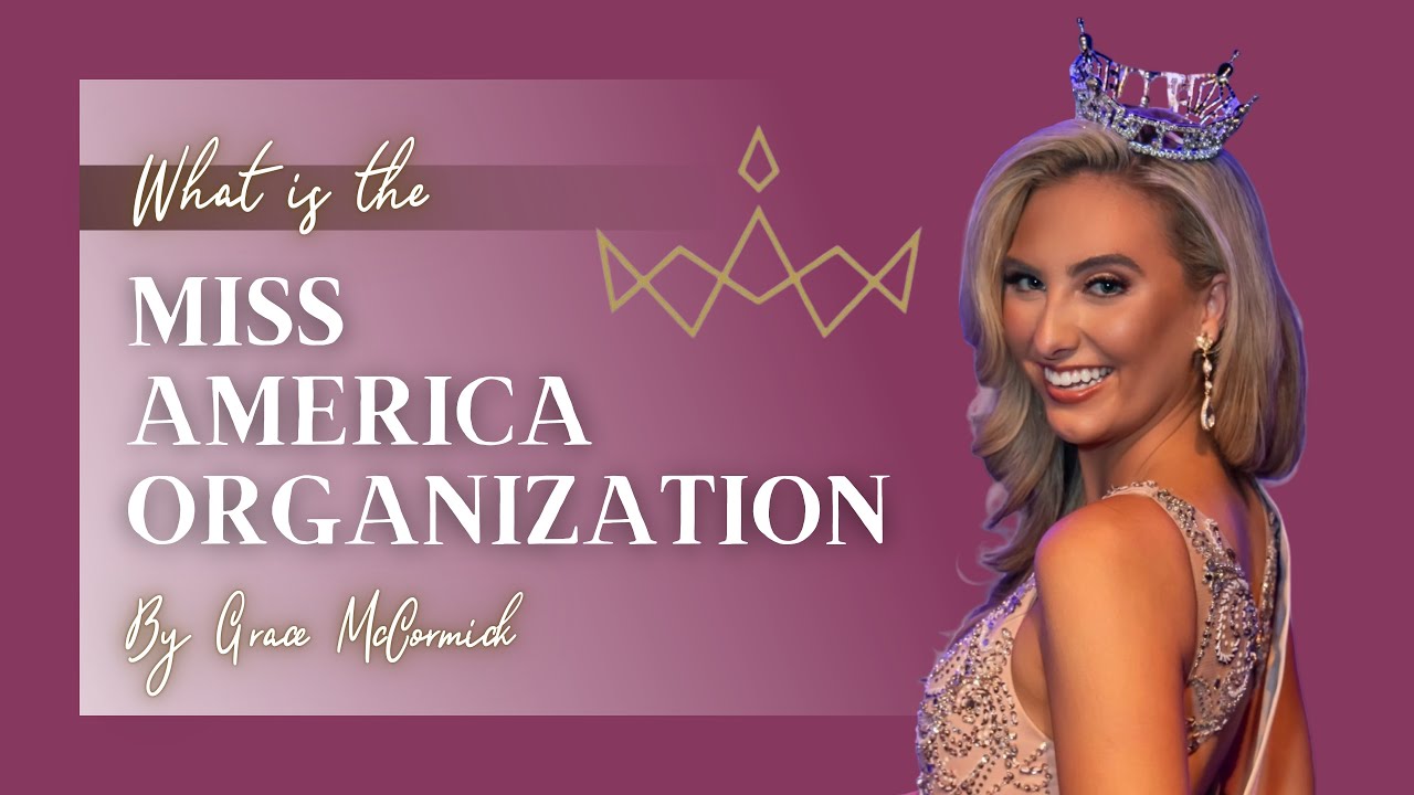 What Is The Miss America Organization Youtube 