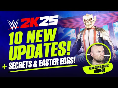 WWE 2K25 10 New Updates New Superstars Secrets Easter Eggs Fearless WrestleMania 41 DLC 