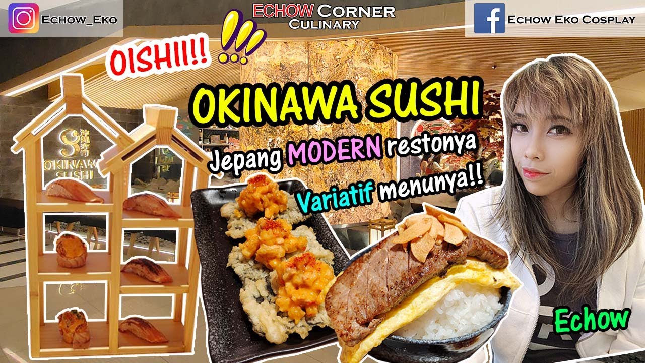 OKINAWA SUSHI - Sushinya dahsyat banget!!