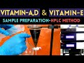 Vitamin-A, Vitamin-E & Vitamin-D Analysis Using HPLC_Part-1 (Sample Preparation)