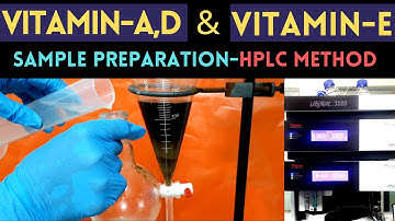 Vitamin-A, Vitamin-E & Vitamin-D Analysis Using HPLC_Part-1 (Sample Preparation)