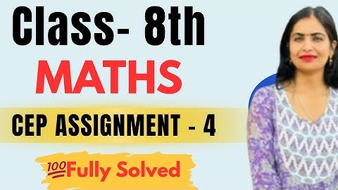 Class 8th Maths CEP Assignment 4 2025 | Class 8th Maths CEP Worksheet 4 Full Solution 2025 #pseb 