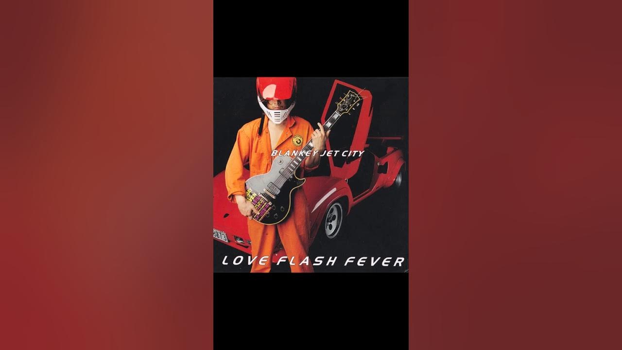 Blankey Jet City LOVE FLASH FEVER [Full Album] YouTube