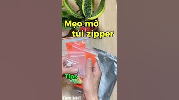 Chia sẽ kinh nghiệm mở miệng túi zipper dể dàng #trick #shorts