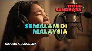 Semalam Di Malaysia  Titiek Sandhora cover  Pop Ballad Melancholic  Tembang Kenangan 80an