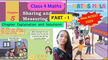 Class 4 Maths NCERT Chapter -5| Sharing and measuring| Math Mela|  #class4ncert #cbse #kvs