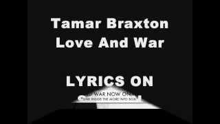 Tamar Braxton - Love and War (Lyrics)