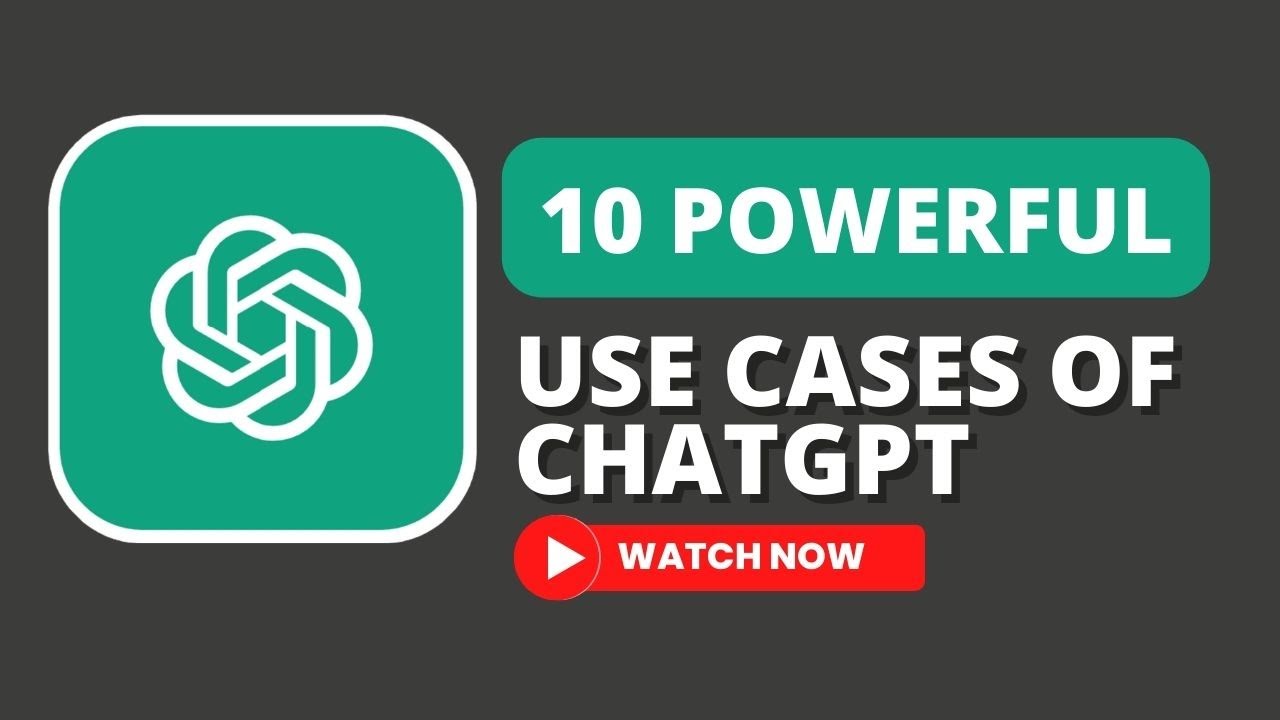 10 Unique & Powerful Use Cases Of ChatGPT