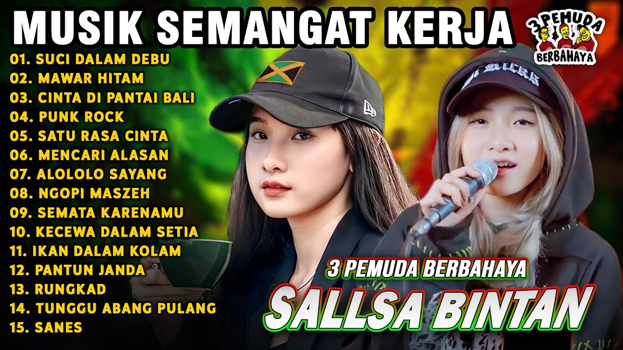 MUSIK SEMANGAT KERJA 🤗SUCI DALAM DEBU, MAWAR HITAM || SALLSA BINTAN 3 PEMUDA BERBAHAYA FULL ALBUM