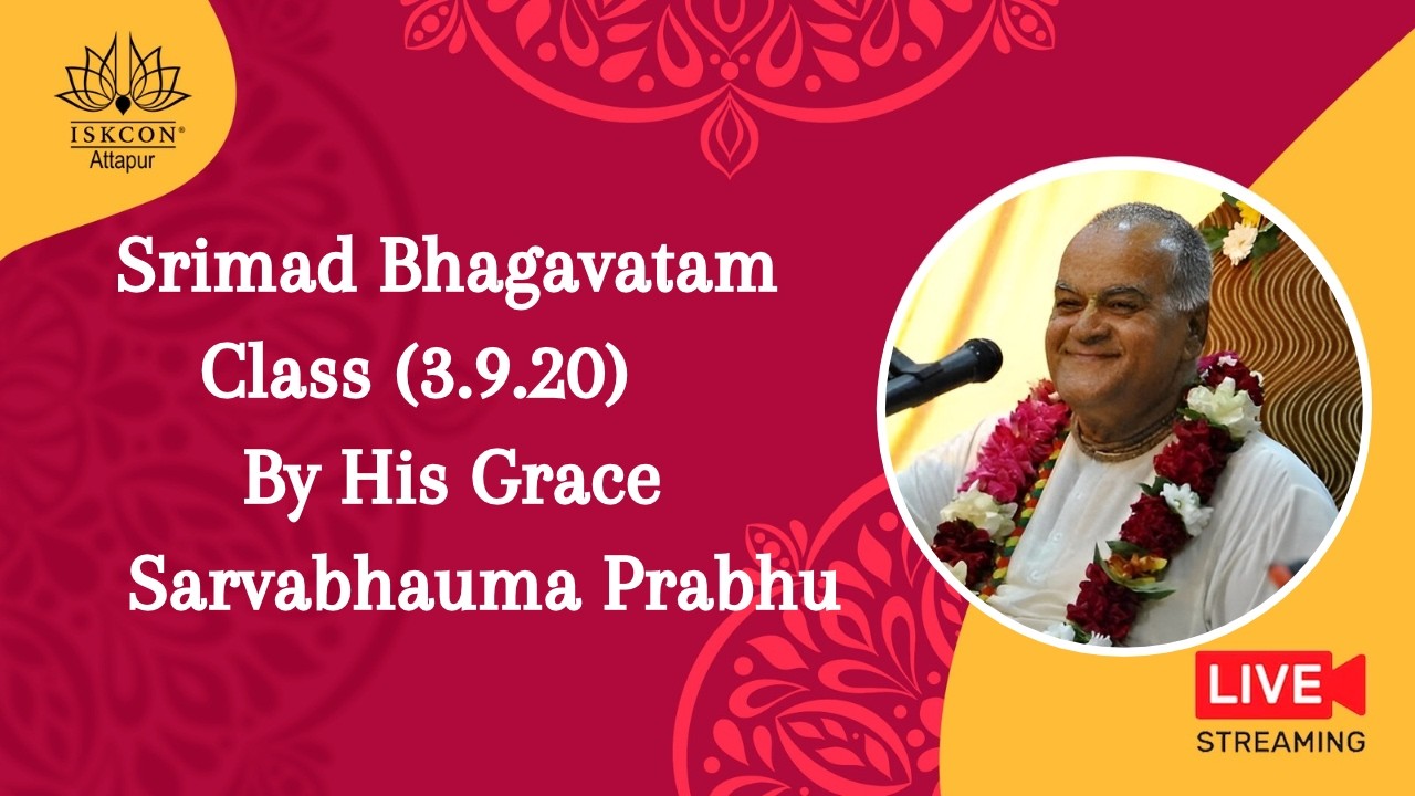 Srimad Bhagavatam Class (3.9.20) By His Grace Sarvabhauma Prabhu