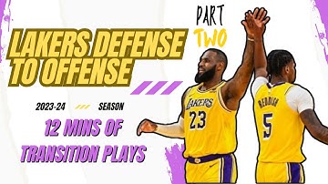 Lakers in Transition [Part 2] | 2023-24 Defense to Offense Highlight Plays