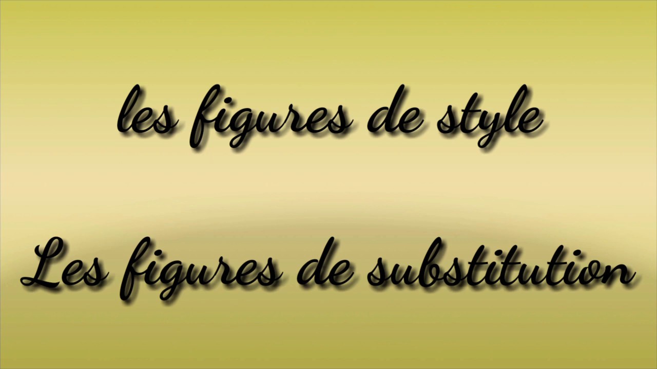 Les figures de substitution: La métonymie- La synecdoque- La périphrase