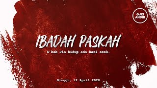 Ibadah Paskah 12 April 2020 Live Stream | Bangkit!