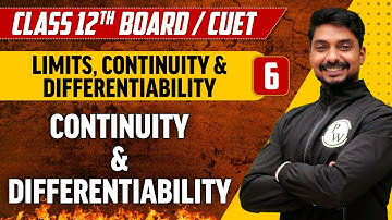 Limits, Continuity & Differentiability Lec-06 | Continuity & Differentiability | Class 12th/CUET