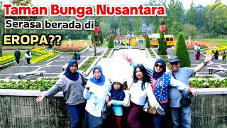 TAMAN BUNGA NUSANTARA ❗❗ GARDEN TOUR THAT FEELS LIKE EUROPE ❗❗ CIPANAS CIANJUR WEST JAVA