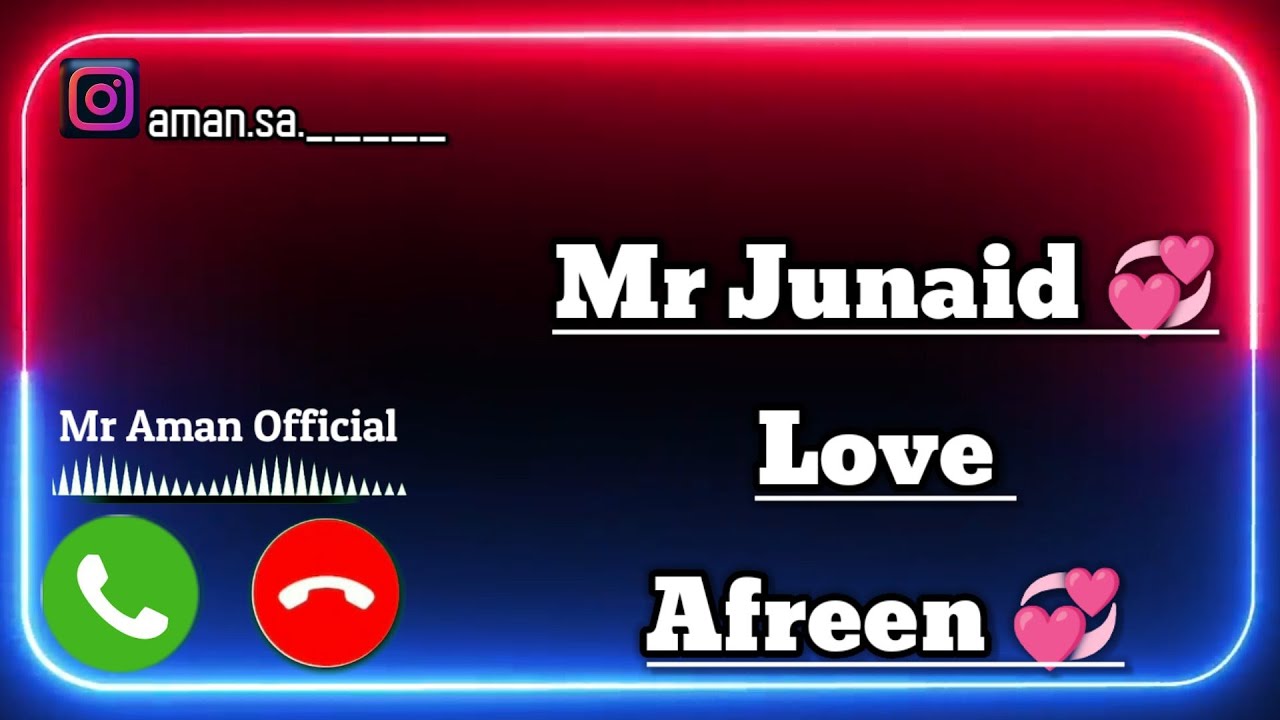 Mr Junaid Love Afreen Please Pickup The Phone/Junaid Name Ringtone /Afreen Name ringtone/ Mr Aman