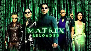 The Matrix Reloaded (2003) Movie || Keanu Reeves, Laurence Fishburne, Carrie-A || Review and Facts