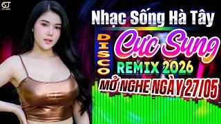 Nhạc Sống Hà Tây Remix 2026 Cực Bốc Sôi Động Hay - LK Bolero Trữ Tình Remix 2026 Mở Nghe Buổi Sáng