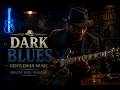 Dark Blues Gentleman Music 1 🎩 | Smooth Blues & Whiskey Lounge Vibes