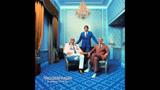 Triggerfinger - Master of all Fears