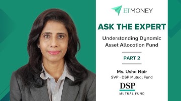 What are Dynamic Asset Allocation Funds? How to Invest in Dynamic Asset Allocation Funds? (Part 2)