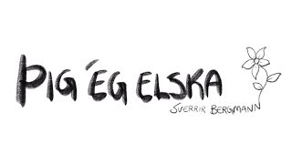 Þig ég elska - Sverrir Bergmann chords