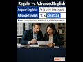 Want To Have 2 3 Scene For Learning Some Regular Vs Advanced Sentences: English lesson short video
