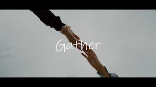 Gather